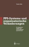 PPS-Systeme und organisatorische Veränderungen (eBook, PDF) PPS-Systeme und organisatorische Veränderungen (eBook, PDF)