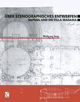 Über Szenographisches Entwerfen Raffael und die Villa Madama (eBook, PDF) - Jung, Wolfgang