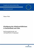 Die Kündigung des Arbeitsverhältnisses in Deutschland und Chile