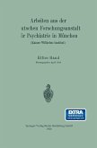 Arbeiten aus der Deutschen Forschungsanstalt für Psychiatrie in München (Kaiser-Wilhelm-Institut) (eBook, PDF)