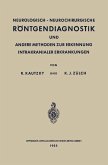 Neurologisch-Neurochirurgische Röntgendiagnostik und Andere Methoden zur Erkennung Intrakranialer Erkrankungen (eBook, PDF)