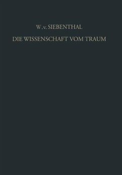 Die Wissenschaft vom Traum Ergebnisse und Probleme (eBook, PDF) - Siebenthal, Wolf Von