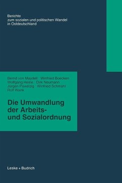 Die Umwandlung der Arbeits- und Sozialordnung (eBook, PDF) - Maydell, Bernd Von; Boecken, Winfried; Heine, Wolfgang; Neumann, Dirk; Pawelzig, Jürgen; Schmähl, Winfried; Wank, Rolf