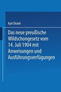 Cover Das neue preußische Wildschongesetz vom 14. Juli 1904 mit Anweisungen und Ausführungsverfügungen (eBook, PDF)