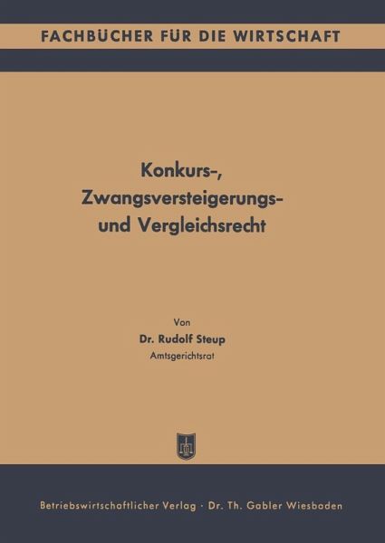 Konkurs-, Zwangsversteigerungs- und Vergleichsrecht (eBook, PDF) Konkurs-, Zwangsversteigerungs- und Vergleichsrecht (eBook, PDF)
