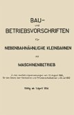 Bau- und Betriebsvorschriften für Nebenbahnähnliche Kleinbahnen mit Maschinenbetrieb (eBook, PDF)