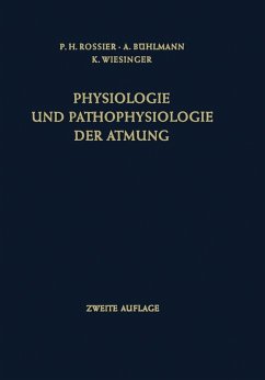 Physiologie und Pathophysiologie der Atmung (eBook, PDF) - Rossier, Paul H.; Bühlmann, Albert; Wiesinger, Klaus