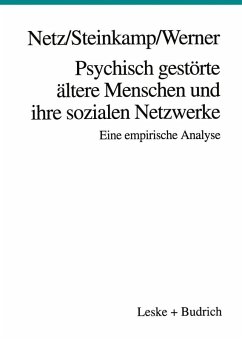 Psychisch gestörte ältere Menschen und ihre sozialen Netzwerke (eBook, PDF) - Netz, Peter; Steinkamp, Günther; Werner, Burkhard