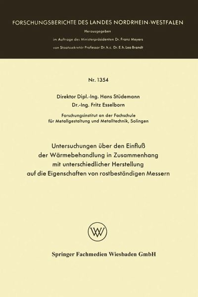 Untersuchungen über den Einfluß der Wärmebehandlung in Zusammenhang mit unterschiedlicher Herstellung auf die Eigenschaften von rostbeständigen Messern (eBook, PDF)