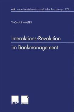 Interaktions-Revolution im Bankmanagement (eBook, PDF) - Walter, Thomas