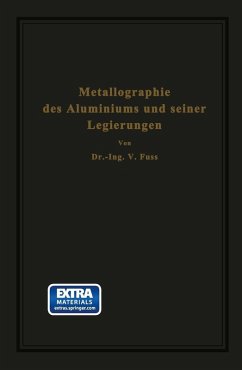 Metallographie des Aluminiums und seiner Legierungen (eBook, PDF) - Fuß, V.