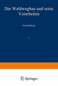 Cover Der Waldwegbau und seine Vorarbeiten (eBook, PDF)