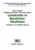 Lokalradio in Nordrhein-Westfalen - Analysen zur Mediennutzung (eBook, PDF)