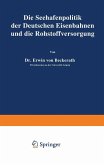 Die Seehafenpolitik der Deutschen Eisenbahnen und die Rohstoffversorgung (eBook, PDF)