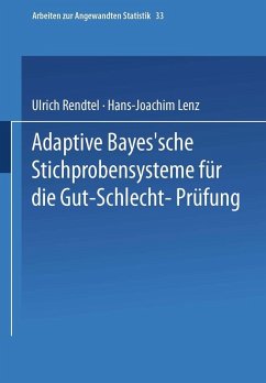 Adaptive Bayes'sche Stichprobensysteme für die Gut-Schlecht-Prüfung (eBook, PDF) - Rendtel, Ulrich; Lenz, Hans-Joachim