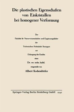 Die plastischen Eigenschaften von Einkristallen bei homogener Verformung (eBook, PDF) - Knochendörfer, Albert