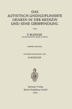 Das autistisch-undisziplinierte Denken in der Medizin und seine Überwindung (eBook, PDF) - Bleuler, Eugen; Bleuler, Manfred