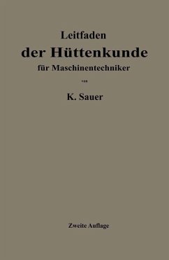 Leitfaden der Hüttenkunde für Maschinentechniker (eBook, PDF) - Sauer, Kurt