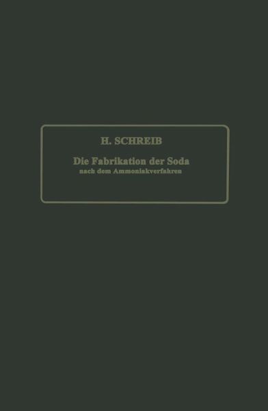 Die Fabrikation der Soda nach dem Ammoniakverfahren (eBook, PDF)