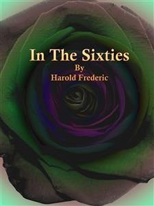 In The Sixties (eBook, ePUB) - Frederic, Harold