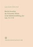 Die Re-Investitur des Verlorenen Sohnes in der Gleichniserzählung Jesu Luk. 15, 11-32 (eBook, PDF)