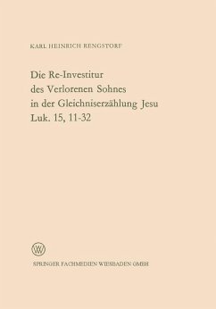 Cover Die Re-Investitur des Verlorenen Sohnes in der Gleichniserzählung Jesu Luk. 15, 11-32 (eBook, PDF)