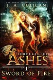 Sword of Fire (Through the Ashes, #1) (eBook, ePUB)