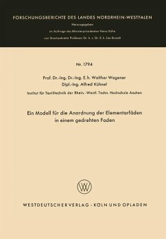 Ein Modell für die Anordnung der Elementarfäden in einem gedrehten Faden (eBook, PDF) - Wegener, Walther