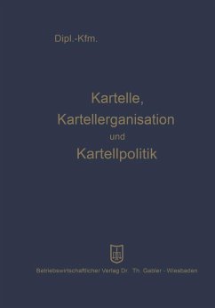 Cover Kartelle, Kartellorganisation und Kartellpolitik (eBook, PDF)