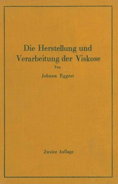 Die Herstellung und Verarbeitung der Viskose unter besonderer Berücksichtigung der Kunstseidenfabrikation (eBook, PDF) Cover Die Herstellung und Verarbeitung der Viskose unter besonderer Berücksichtigung der Kunstseidenfabrikation (eBook, PDF)