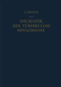 Die Klinik der Tuberkulose Erwachsener (eBook, PDF) - Frisch, Alfred