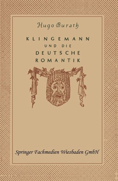 August Klingemann und die Deutsche Romantik (eBook, PDF) August Klingemann und die Deutsche Romantik (eBook, PDF)