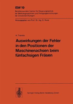 Auswirkungen der Fehler in den Positionen der Maschinenachsen beim fünfachsigen Fräsen (eBook, PDF) - Tränkle, H.