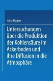 Untersuchungen über die Produktion der Kohlensäure im Ackerboden und ihre Diffusion in die Atmosphäre (eBook, PDF)