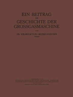 Ein Beitrag zur Geschichte der Grossgasmaschine (eBook, PDF) - Matschoß, Conrad; Oechelhaeusser, Wilhelm