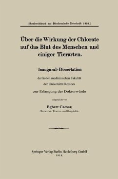 Über die Wirkung der Chlorate auf das Blut des Menschen und einiger Tierarten (eBook, PDF) - Caesar, Egbert