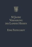 50 Jahre Verfassung des Landes Hessen (eBook, PDF)