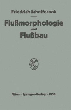 Grundriss der Flussmorphologie und des Flussbaues (eBook, PDF) - Schaffernak, Friedrich