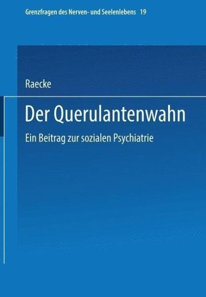 Der Querulantenwahn (eBook, PDF) Der Querulantenwahn (eBook, PDF)