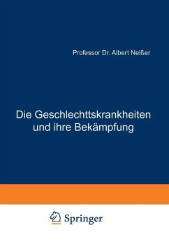 Die Geschlechtskrankheiten und ihre Bekämpfung (eBook, PDF) - Neißer, Albert