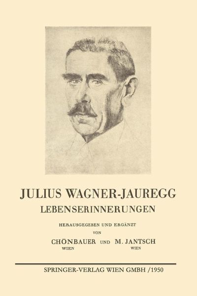 Julius Wagner-Jauregg (eBook, PDF) Julius Wagner-Jauregg (eBook, PDF)