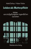 Leiden als Mutterpflicht (eBook, PDF)
