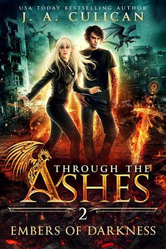 Embers of Darkness (Through the Ashes, #2) (eBook, ePUB) - Culican, J. A.