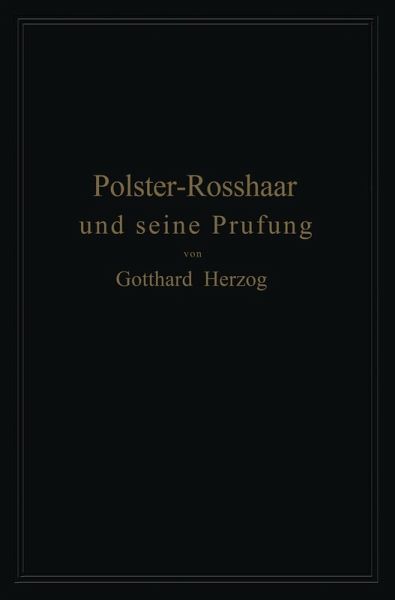 Polster-Rosshaar und seine Prüfung (eBook, PDF) Polster-Rosshaar und seine Prüfung (eBook, PDF)