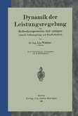 Dynamik der Leistungsregelung von Kolbenkompressoren und -pumpen (einschl. Selbstregelung und Parallelbetrieb) (eBook, PDF)