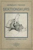 Der Sektionskurs, Kurze Anleitung zur Pathologisch-Anatomischen Untersuchung Menschlicher Leichen (eBook, PDF)
