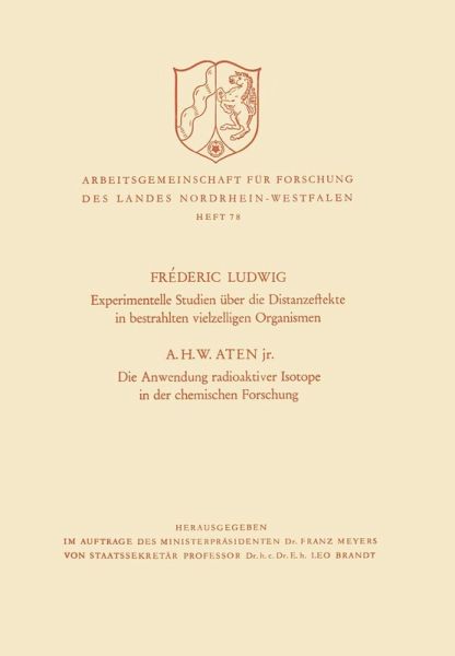 Experimentelle Studien über die Distanzeffekte in bestrahlten vielzelligen Organismen. Die Anwendung radioaktiver Isotope in der chemischen Forschung (eBook, PDF)