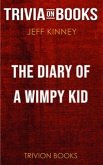 The Diary of a Wimpy Kid by Jeff Kinney (Trivia-On-Books) (eBook, ePUB)