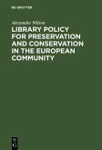 Library Policy for Preservation and Conservation in the European Community (eBook, PDF)