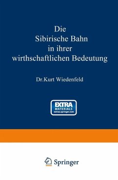 Die Sibirische Bahn in ihrer wirthschaftlichen Bedeutung (eBook, PDF) - Wiedenfeld, Kurt